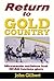 Return to Gold Country by John Gilbert
