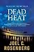 Dead Heat by Joel C. Rosenberg Dead Heat by Joel C. Rosenberg