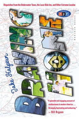 Braving Home: Dispatches from the Underwater Town, the Lava-Side Inn, and Other Extreme Locales – A Moving Journey of Rootedness and Devotion to Place