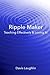 Ripple Maker: Teaching Effectively & Loving It!