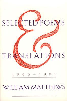 Selected Poems And Translations: 1969-1991 – Witty, Lucid American Poetry from a Versatile and Original Voice