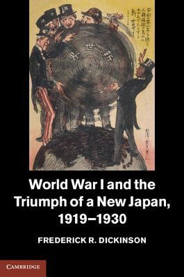 World War I and the Triumph of a New Japan, 1919-1930 (Kindle Edition)