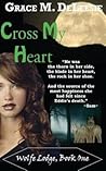 Cross My Heart by Grace M. DeLeesie