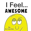 I Feel... Awesome
