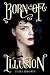 Born of Illusion (Born of Illusion #1)
