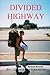 Divided Highway: the Quest to Save the American Dream