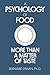 A Psychology of Food: More Than a Matter of Taste