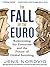 The Fall of the Euro by Jens Nordvig