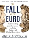 Book cover for The Fall of the Euro: Reinventing the Eurozone and the Future of Global Investing
