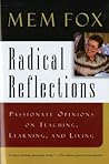 Radical Reflections by Mem Fox
