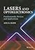 Lasers and Optoelectronics: Fundamentals, Devices and Applications