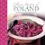 Classic Recipes of Poland: Traditional Food and Cooking in 25 Authentic Regional Dishes