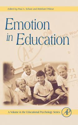 Emotion in Education (Volume .) (Educational Psychology, Volume .)