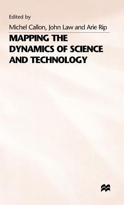 Mapping the Dynamics of Science and Technology: Sociology of Science in the Real World