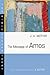 The Message of Amos (The Bible Speaks Today Series)