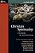 Christian Spirituality: Fiv...