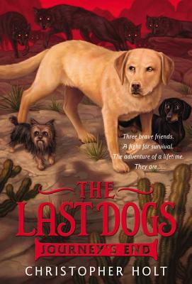 Journey's End (The Last Dogs, #4)