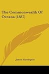 The Commonwealth of Oceana (1887) The Commonwealth of Oceana (1887)