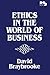 Ethics in the World of Busi...