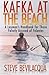 Kafka at the Beach: A Layma...