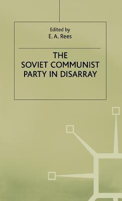 The Soviet Communist Party in Disarray: The XXVIII Congress of the Communist Party of the Soviet Union