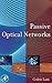 Passive Optical Networks: Principles and Practice