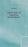 The Credit Risk of Financial Instruments (Finance and Capital Markets Series)