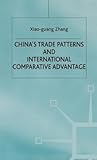China’s Trade Patterns and International Comparative Advantage (Studies on the Chinese Economy)