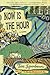 Now Is The Hour: A Literary...
