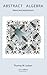 Abstract Algebra: Theory an...