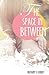 The Space in Between (The S...