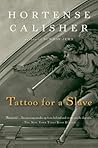 Tattoo For A Slave: A Revelatory Historical Memoir―A Jewish Family's Hidden Past in the American South