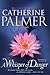 A Whisper of Danger by Catherine  Palmer