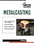 Metalcasting by C.W. Ammen