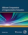 Efficient Computation of Argumentation Semantics (Iintelligent Systems)