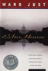 Echo House: National Book Award Finalist – A Literary Multi-Generational Chronicle of Washington Insiders and Politics