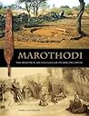 Marothodi: The Historical Archaeology of an African Capital Marothodi: The Historical Archaeology of an African Capital