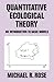Quantitative Ecological Theory: An Introduction to Basic Models