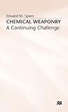 Chemical Weaponry: A Continuing Challenge