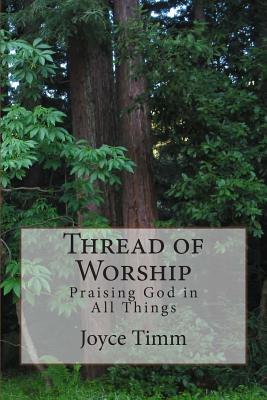Thread of Worship: Praising God in All Things