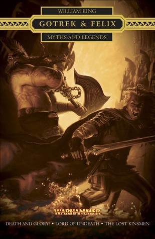 Gotrek & Felix: Myths and Legends (Kindle Edition)