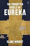 The Forgotten Rebels of Eureka