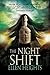 The Night Shift (Magic and Mayhem Themed Stories)