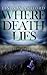 Where Death Lies by Lindsay Ashford