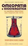 Omeopatia e bioenergetica. Le medicine alternative: dalla stregoneria alla scienza