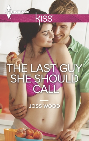 The Last Guy She Should Call (Harlequin Kiss)