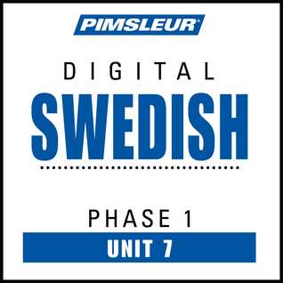 Swedish Phase 1, Unit 07: Learn to Speak and Understand Swedish with Pimsleur Language Programs