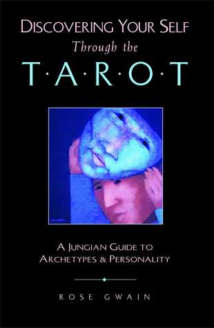 Discovering Your Self Through the Tarot: A Jungian Guide to Archetypes and Personality (Paperback)