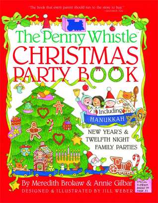 Penny Whistle Christmas Party Book: Including Hanukkah, New Year's, and Twelfth Night Family Parties (Paperback)