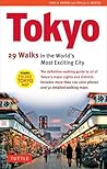 Tokyo, 29 Walks in the World's Most Exciting City Tokyo, 29 Walks in the World's Most Exciting City
